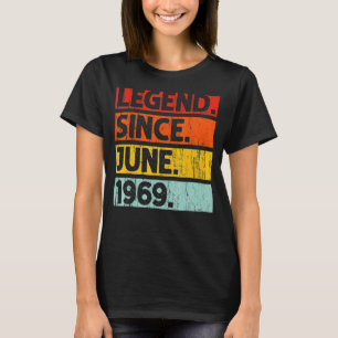 53rd Birthday Legend Since June 1969 53 Years Old T-Shirt