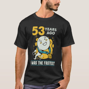   53rd Birthday Men Humour 53 Years Ago I Was The  T-Shirt