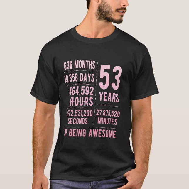 53rd Birthday Men Women Funny 53 Years Old T-Shirt (Front)