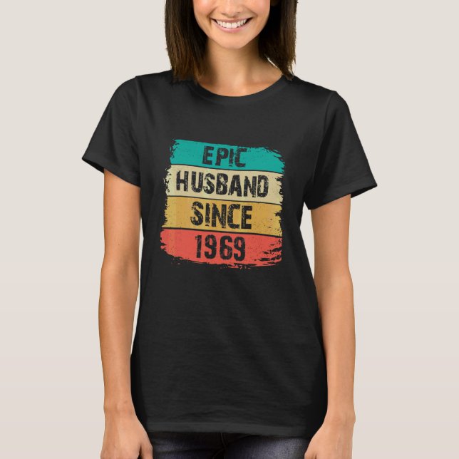 53rd Wedding Anniversary Epic Husband Since 1969 T-Shirt (Front)