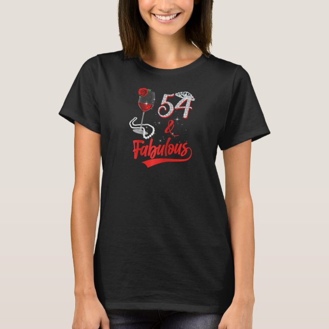 54 And Fabulous Queen Happy 54th Birthday Rose Red T-Shirt (Front)