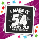 54 Year Old Sarcastic Meme Funny 54th Birthday Napkin<br><div class="desc">This funny 54th birthday design makes a great sarcastic humour joke or novelty gag gift for a 54 year old birthday theme or surprise 54th birthday party! Features 'I Made it to 54 Years Old... Nothing Scares Me' funny 54th birthday meme that will get lots of laughs from family, friends,...</div>