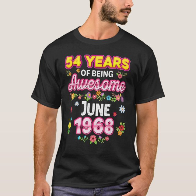 54 Years Of Being Awesome Since June 1968 Birthday T-Shirt (Front)