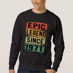54 Years Old Bday 1971 Epic Legend 54th Birthday Sweatshirt