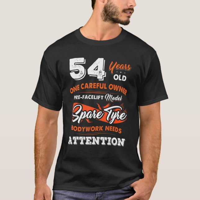 54 Years Old One Careful Owner 54th Birthday   T-Shirt (Front)