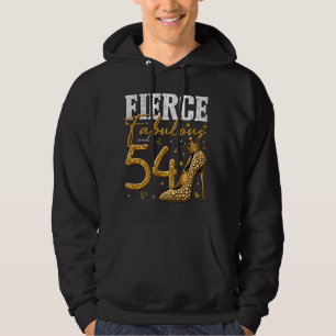 54th Birthday Fierce Fabulous and 54 Year Old Gift Hoodie