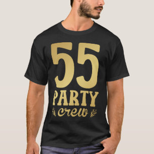 55 Party Crew 55th Birthday Men T-Shirt