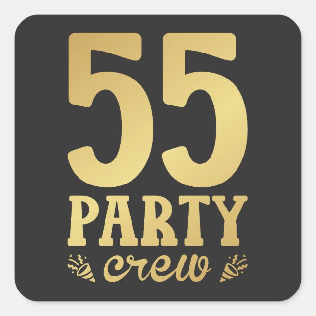 55 Party Crew 55th Birthday Square Sticker (Front)
