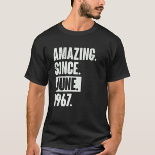 55 Year Old 55th Birthday Amazing Since June 196 T-Shirt