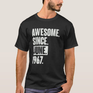 55 Year Old 55th Birthday Awesome Since June 196 T-Shirt