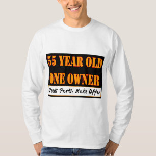 55 Year Old, One Owner - Needs Parts, Make Offer T-Shirt