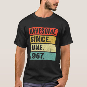 55 Years Old Awesome Since June 1967 55Th Birthday T-Shirt
