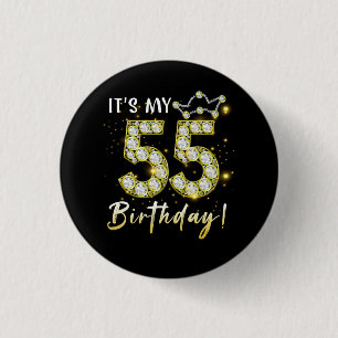 55 years old It_s my Birthday 55th Birthday Diamon 3 Cm Round Badge