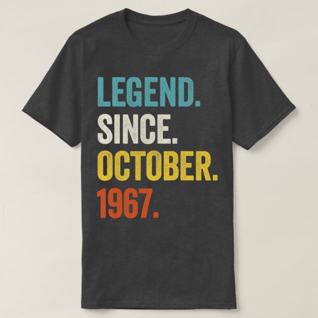 55 Years Old Legend Since October 1967 55th Birthd T-Shirt (Design Front)