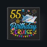 55th Birthday Cruise B-Day Party Square 15 Cm Square Badge<br><div class="desc">55th Birthday Cruise B-Day Party Funny design Gift Square Button Classic Collection.</div>