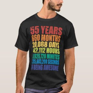 55th Birthday   Men & Women 55 Years Of Being Awes T-Shirt