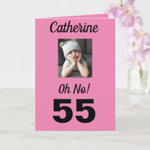 55th Birthday Oh No! Funny Girly Card