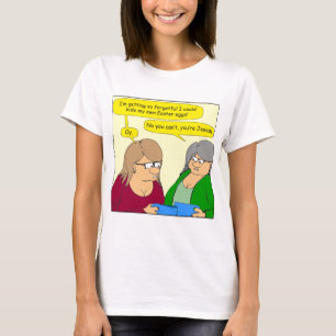 565 so forgetful cartoon T-Shirt