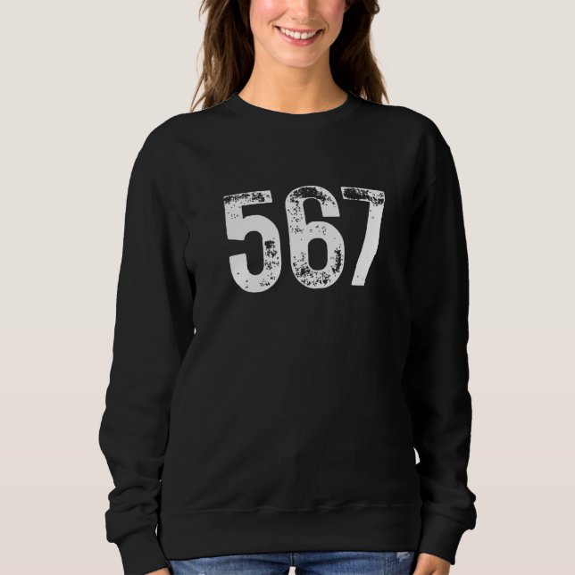 567 Area Code Toledo OH Mobile Telephone Area Code Sweatshirt (Front)