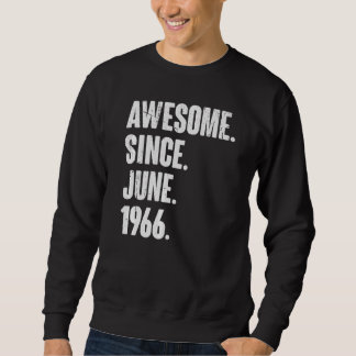 56 Year Old  56th Birthday  Awesome Since June 196 Sweatshirt