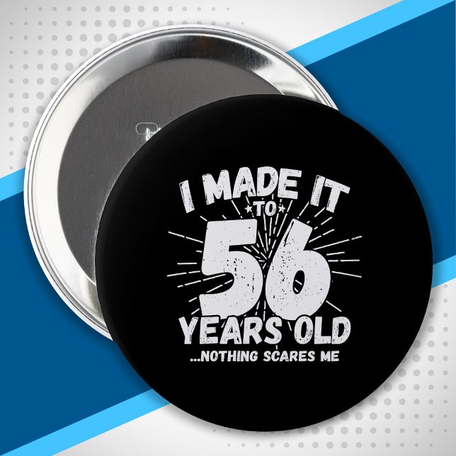 56 Year Old Birthday - Funny 56th Birthday Meme 10 Cm Round Badge (Creator Uploaded)