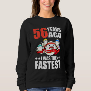 56 Years Ago I Was The Fastest 56th Birthday Sperm Sweatshirt