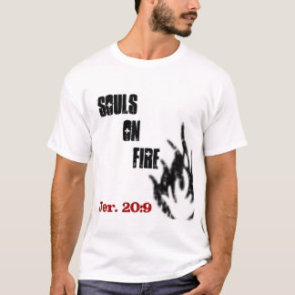 57781_EPS, Souls      On           Fire, Jer. 20:9 T-Shirt