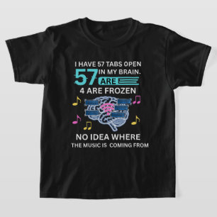 57 Tabs Open in My Brain – Funny Overthinking T-Shirt