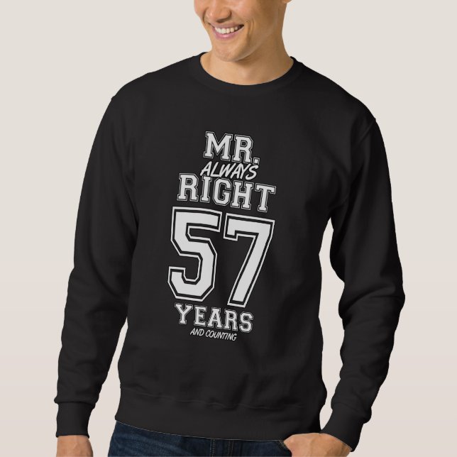 57 Years Being Mr Always Right Funny Couples Anniv Sweatshirt (Front)