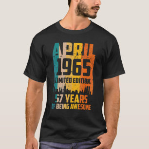 57th Birthday 57 Years Awesome Since April 1965 Vi T-Shirt