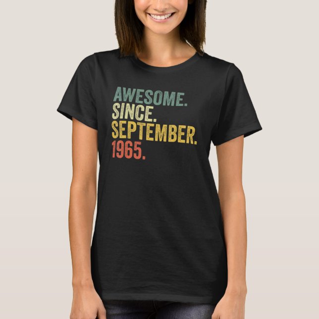57th Birthday Awesome Since September 1965 57 Year T-Shirt (Front)