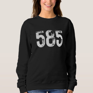585 Area Code Rochester NY Mobile Telephone Area C Sweatshirt