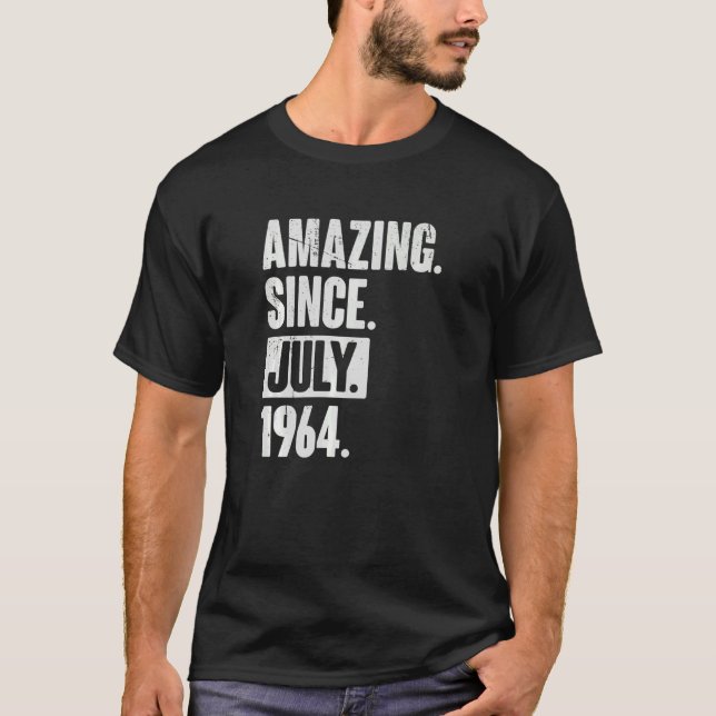 58 Year Old 58th Birthday   Amazing Since July 196 T-Shirt (Front)