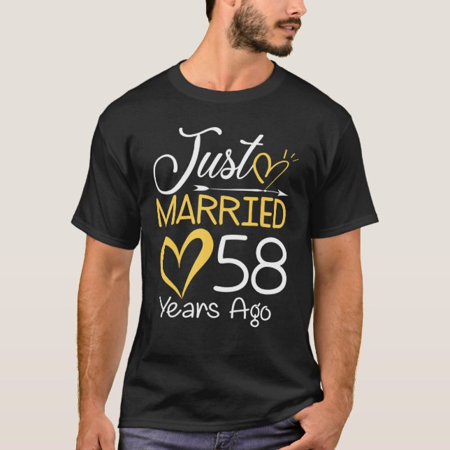58th Wedding Anniversary Just Married 58 Years Ago T-Shirt (Front)