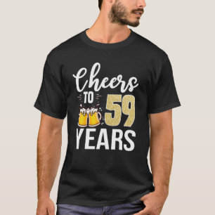 59Th Birthday Cheers To 59 Years Old Beer T-Shirt