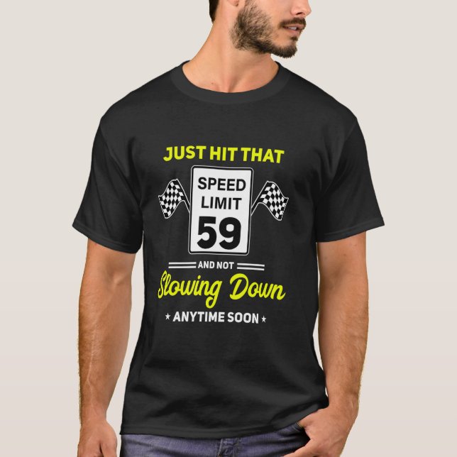 59th Birthday Speed Limit Sign 59 mph Funny Drivin T-Shirt (Front)
