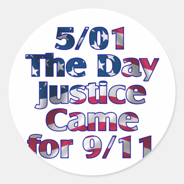 5/1 Day Justice Came for 9/11 Classic Round Sticker (Front)