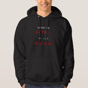 5 6 7 8 Funny Dance Teacher One More Time Hoodie