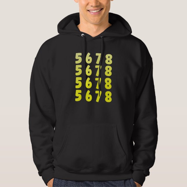 5 6 7 8 Quote For A Dance Class Choreographer Hoodie (Front)