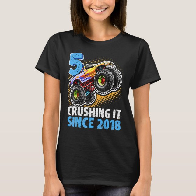 5 Crushing It Since 2018 Monster Truck 5th Birthda T-Shirt (Front)
