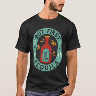 5 de Mayo I 5th May I But First Tequila Drinko de T-Shirt