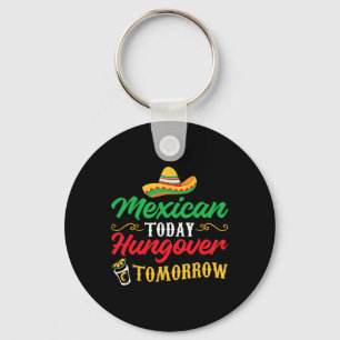 5 De Mayo Mexican Today Hungover Tomorrow  Key Ring