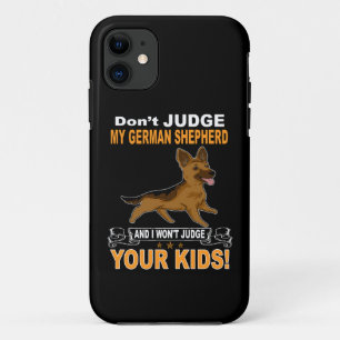 5 Don't Judge My German Shepherd And I Won't Judge iPhone 11 Case