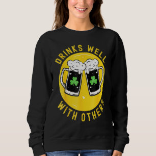 5 Drinks Well With Others Green St Patricks Day Sweatshirt