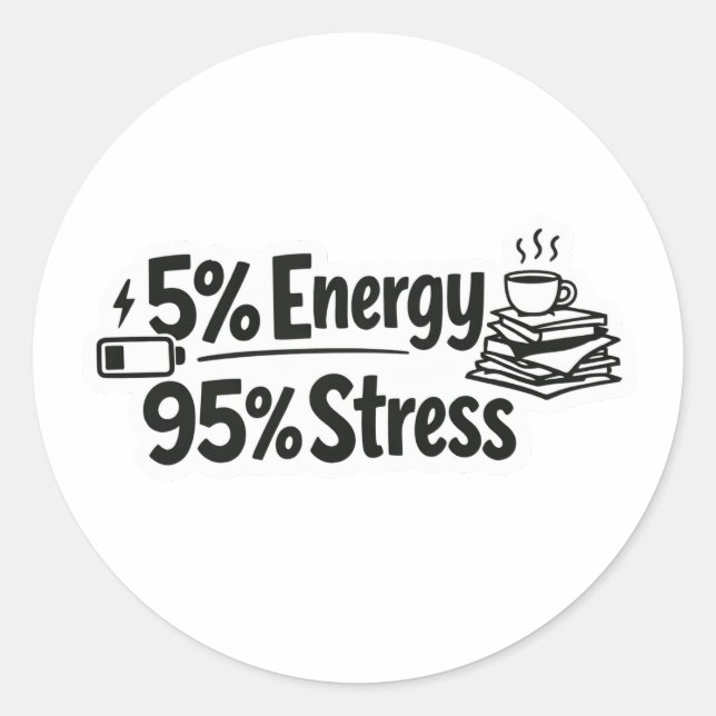  5% Energy 95% Stress sticker (Front)