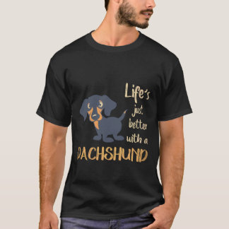 5 Life's Just Better With A Dachshund T-Shirt