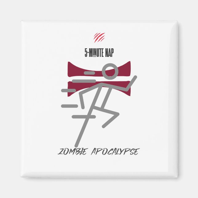5-minute nap = Zombie Apocalypse Magnet (Front)