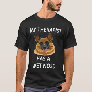 5 My Therapist Has A Wet Nose German Shepherd T-Shirt