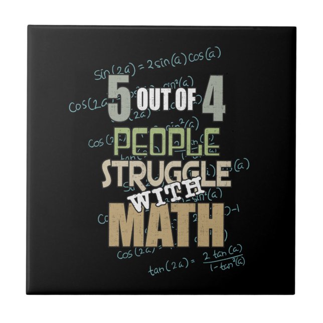 5 out of 4 People Struggle With Math - Novelty Tile (Front)