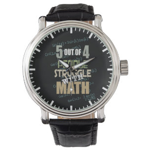 5 out of 4 People Struggle With Math - Novelty Watch